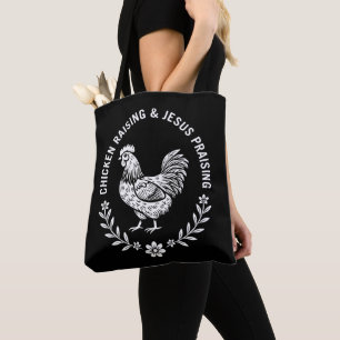 Chicken Raising & Jesus Praising Tote Bag