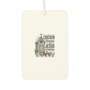 Chicken Raising Jesus Praising Vintage Farm Shirt Car Air Freshener