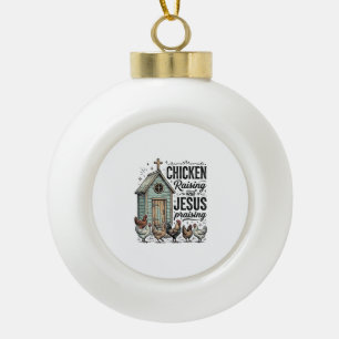 Chicken Raising Jesus Praising Vintage Farm Shirt Ceramic Ball Christmas Ornament