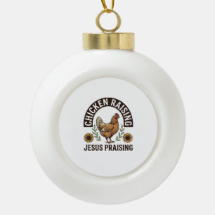 Chicken Raising Jesus Praising Vintage Farm Shirt_ Ceramic Ball Christmas Ornament