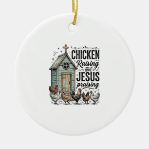 Chicken Raising Jesus Praising Vintage Farm Shirt Ceramic Ornament