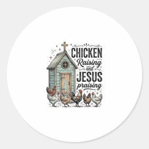 Chicken Raising Jesus Praising Vintage Farm Shirt Classic Round Sticker