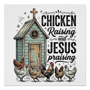 Chicken Raising Jesus Praising Vintage Farm Shirt Poster