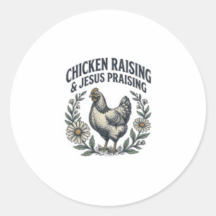 Chicken Raising & Jesus Praising Vintage Hen Classic Round Sticker