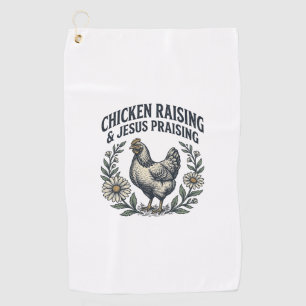 Chicken Raising & Jesus Praising Vintage Hen Golf Towel