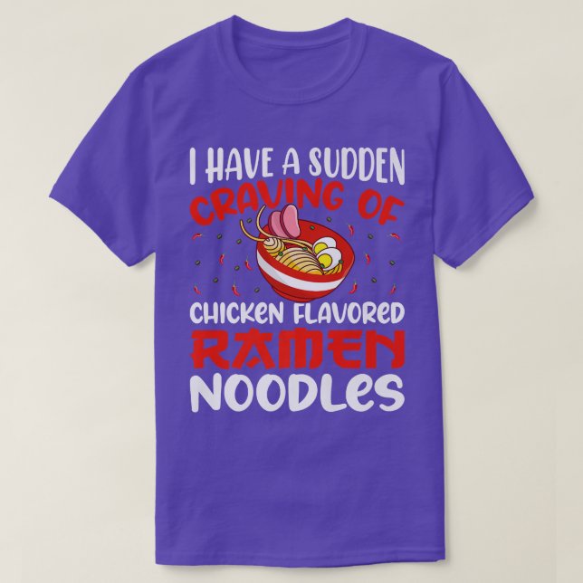 Chicken Ramen Noodles Funny Noodle Eater Lover Gra T-Shirt (Design Front)