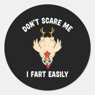 Chicken Rnyard Humour, Don't Scare Me, I Fart Easi Classic Round Sticker