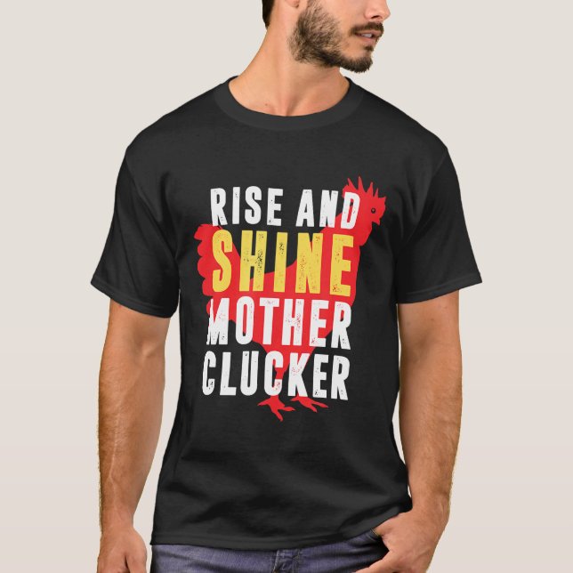 Chicken Rooster Top Rise And Shine Mother Cluckers (Front)