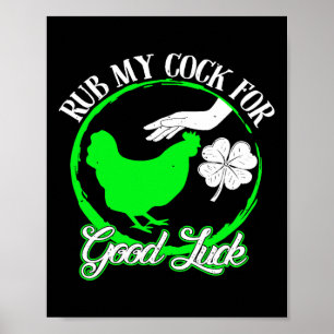 Chicken Rub My For Good Luck St Patricks Day  Poster