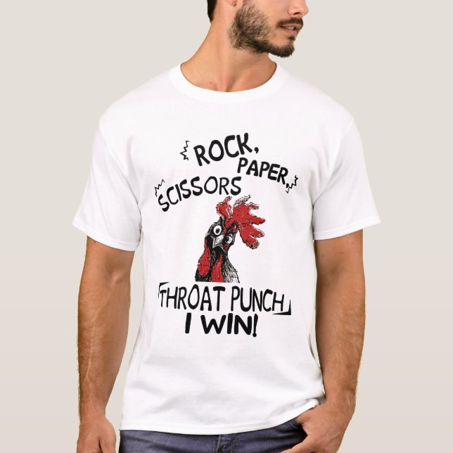 Chicken Say Rock Paper Scissors Throat Punch I Win T-Shirt (Front)