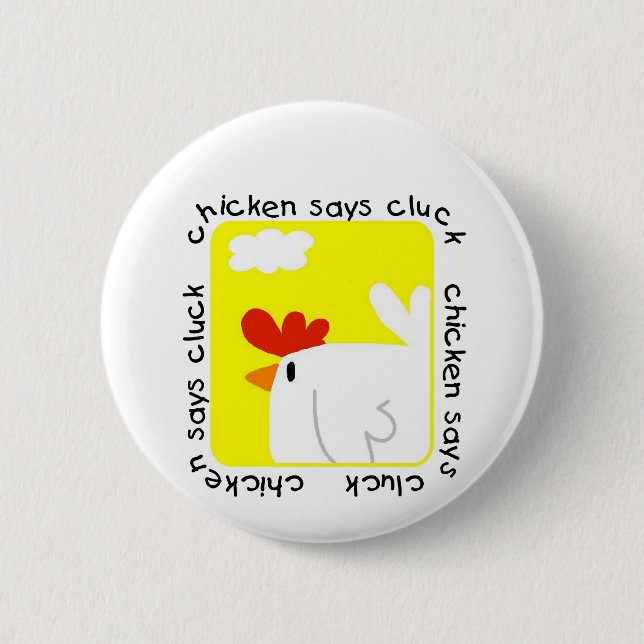 Chicken Says Cluck Tshirts and Gifts 6 Cm Round Badge (Front)
