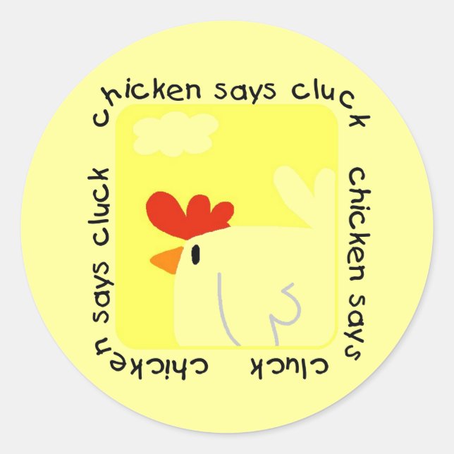Chicken Says Cluck Tshirts and Gifts Classic Round Sticker (Front)