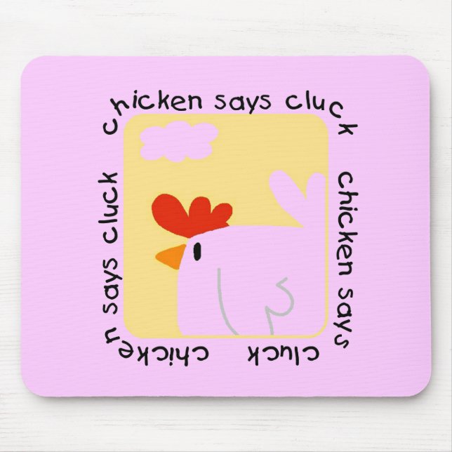 Chicken Says Cluck Tshirts and Gifts Mouse Pad (Front)