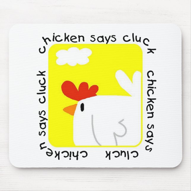 Chicken Says Cluck Tshirts and Gifts Mouse Pad (Front)