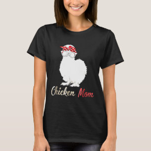 Chicken - Silkie Chicken Mum Gift For Lovers T-Shirt