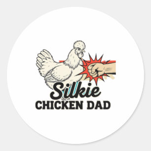 Chicken, Silkie Dad Fluffy But Fierce Classic Round Sticker
