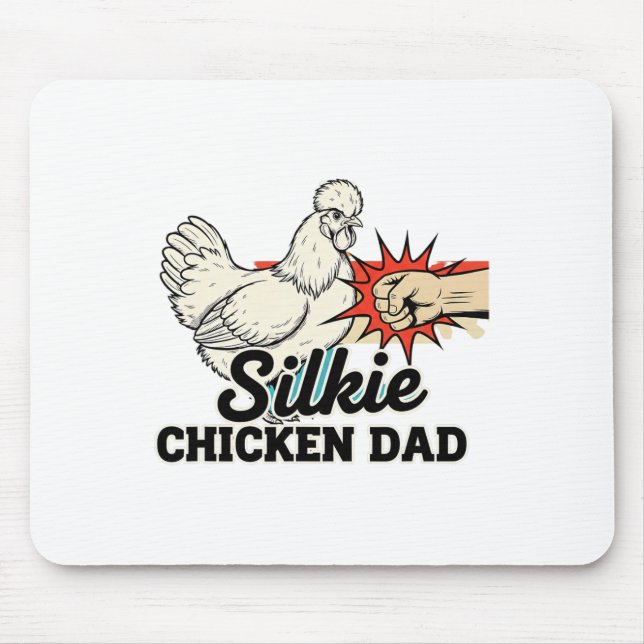 Chicken, Silkie Dad Fluffy But Fierce  Mouse Pad (Front)