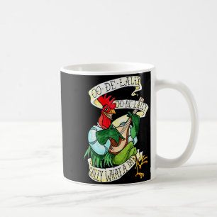 Chicken Sing O De Lally Golly What A Day Funny Coffee Mug