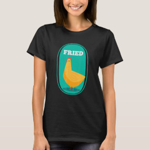 Chicken Snack Restaurant Deep Fried Nuggets Fried T-Shirt