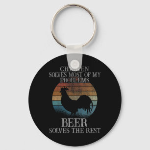 Chicken Solves Most Of My Problems Beer Chickens Key Ring