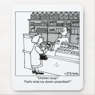 Chicken Soup Is My Prescription? Mouse Pad