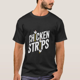 Chicken Strips Funny Dancing Chicken T-Shirt