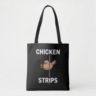 Chicken Strips Pun Funny Jokes Sarcastic Life  Tote Bag
