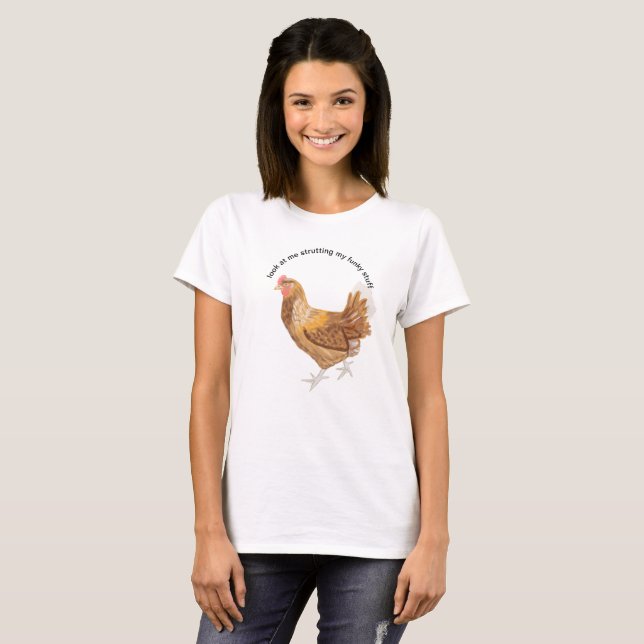 Chicken Strutting Her Funky Stuff T-Shirt (Front Full)