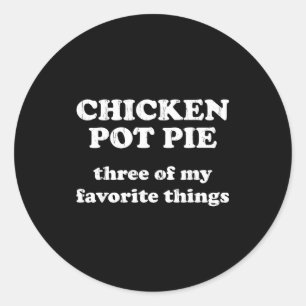 Chicken T E Three Of My Favorite Things Funny Chri Classic Round Sticker