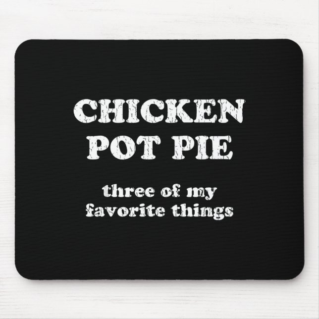 Chicken T E Three Of My Favorite Things Funny T E  Mouse Pad (Front)