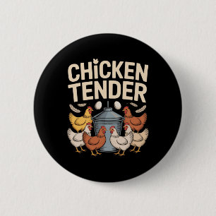 Chicken Tender Funny Chicken Farmer Pun Humour _2 6 Cm Round Badge