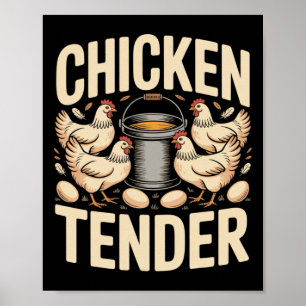Chicken Tender Funny Chicken Farmer Pun Humour _3 Poster