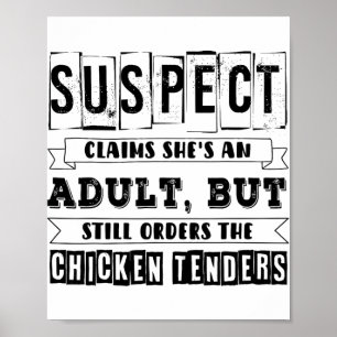 Chicken Tenders Suspect Claims She Is An Adult Wom Poster