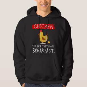Chicken the pet that poops breakfast funny hoodie