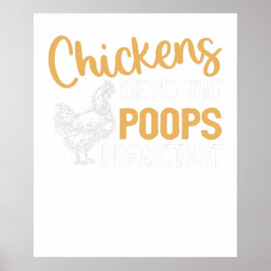 Chicken The Pet That Poops Breakfast Poster