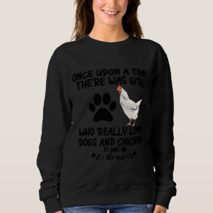 chicken There Was Sweatshirt