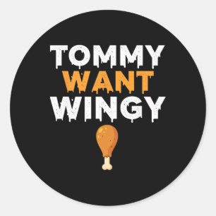 Chicken Tommy Want Wingy, Funny Chicken Humour Classic Round Sticker