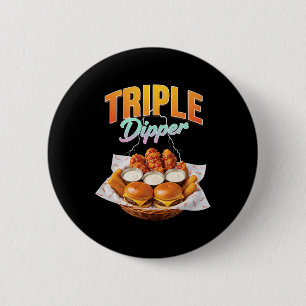 Chicken, Triple Dipper Addict 6 Cm Round Badge