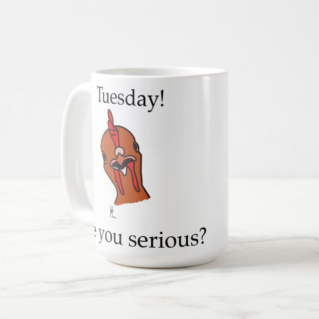Chicken, Tuesday! Are you serious? Mug (Front Left)