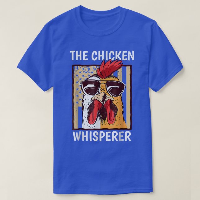 Chicken Whisperer Backyard Chicken Lover Farmer  T-Shirt (Design Front)