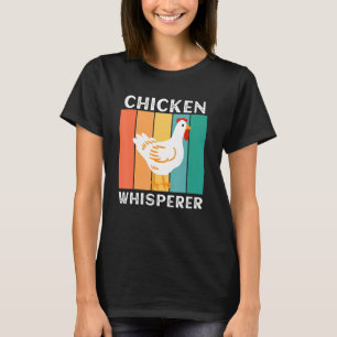 Chicken Whisperer Chicken Dad Backyard Chicken Far T-Shirt