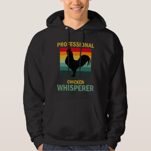 Chicken Whisperer Chicken lover Hoodie