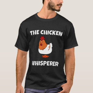 Chicken Whisperer Farmer Humour Farming T-Shirt