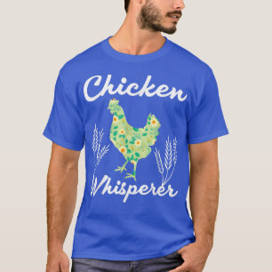 Chicken whisperer farmer T-Shirt