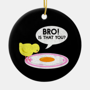 Chicken Whisperer Funny Bro Is That You Funny Farm Ceramic Ornament