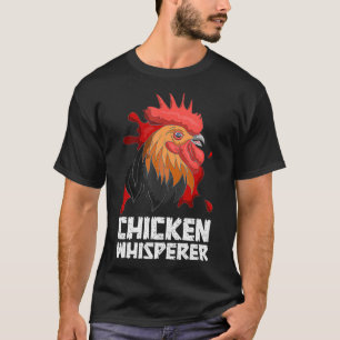 Chicken Whisperer Funny Farm Animal Rooster Chicke T-Shirt