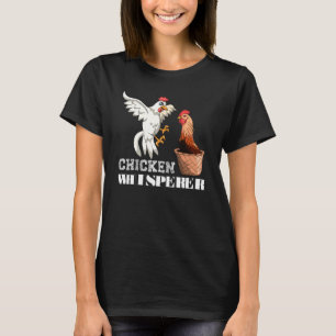Chicken Whisperer Hen Bird Animal Farmer Chicken T-Shirt