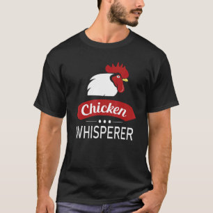 Chicken Whisperer Poultry Farm Farmer Men Women Ki T-Shirt