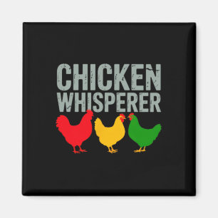 Chicken Whisperer Poultry Lover Funny Farm Life Magnet