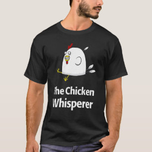 Chicken Whisperer Unique Egg Farmer Poultry T-Shirt